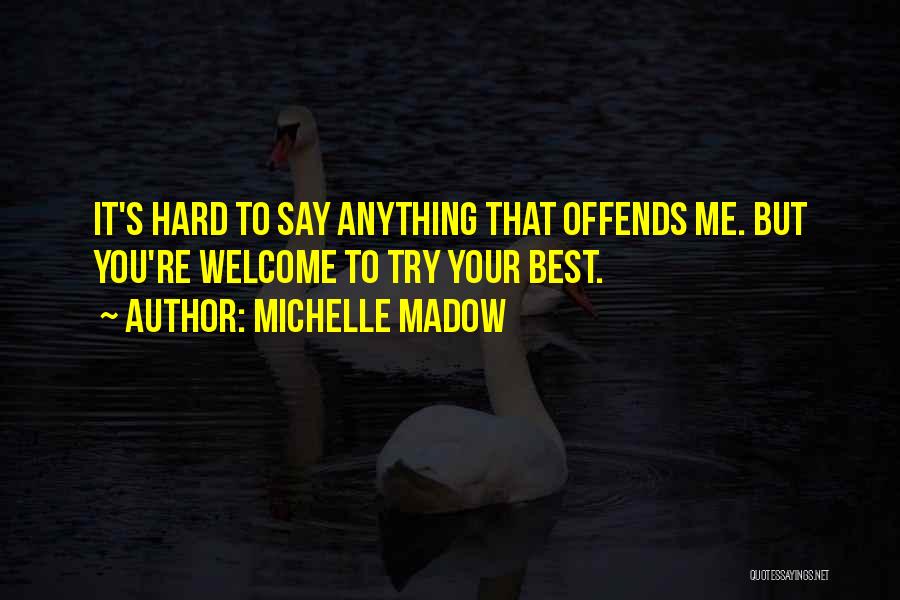 Michelle Madow Quotes 1258943