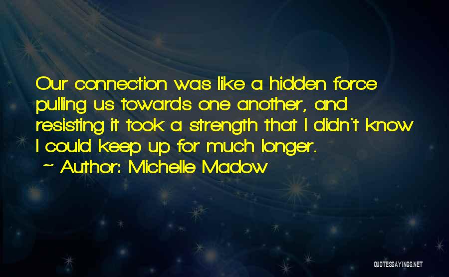Michelle Madow Quotes 2176193