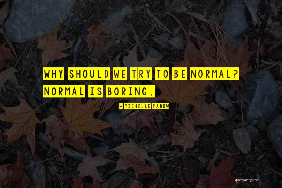 Michelle Madow Quotes 525321 Michelle Madow Quotes 525321