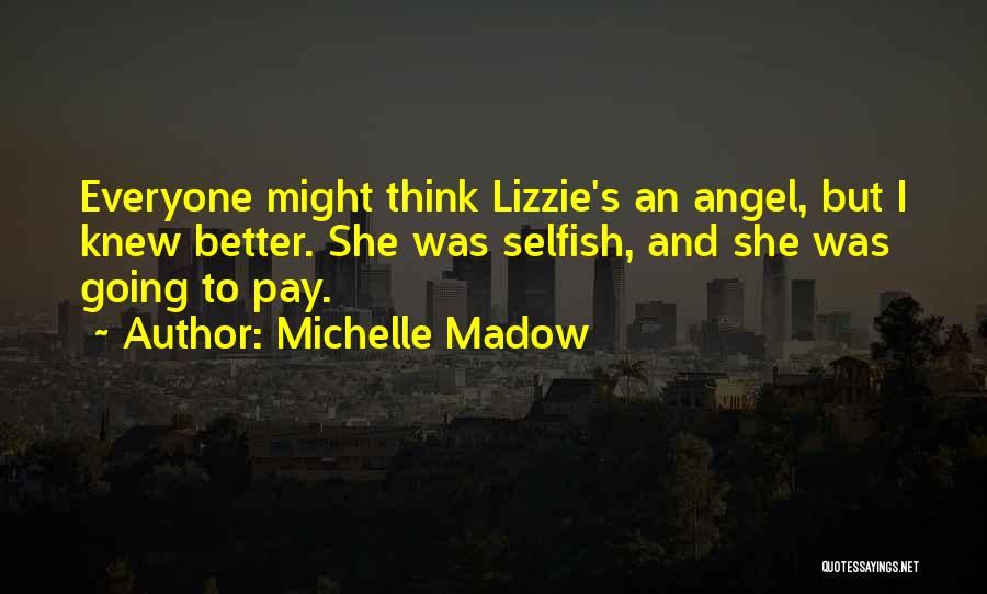 Michelle Madow Quotes 588793