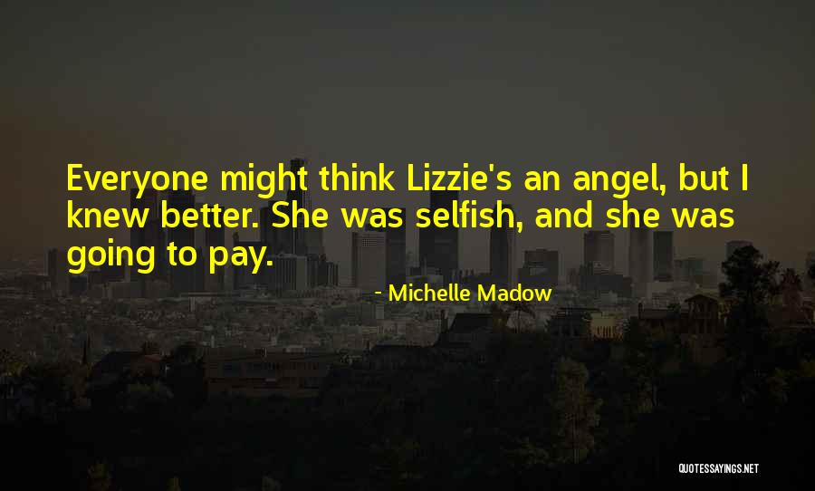 Michelle Madow Quotes 588793