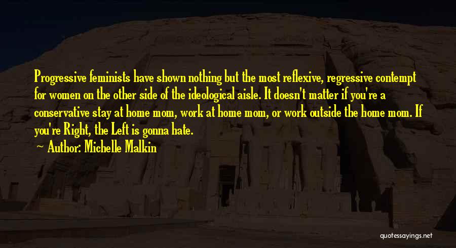 Michelle Malkin Quotes 1154979