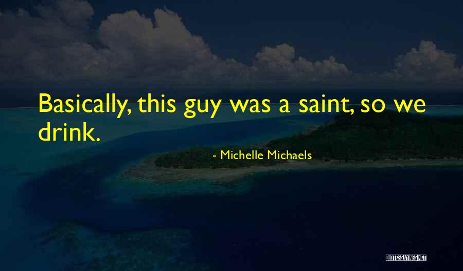 Michelle Michaels Quotes 918196