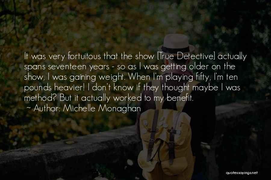 Michelle Monaghan Quotes 1222360