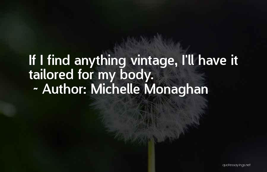 Michelle Monaghan Quotes 1514428