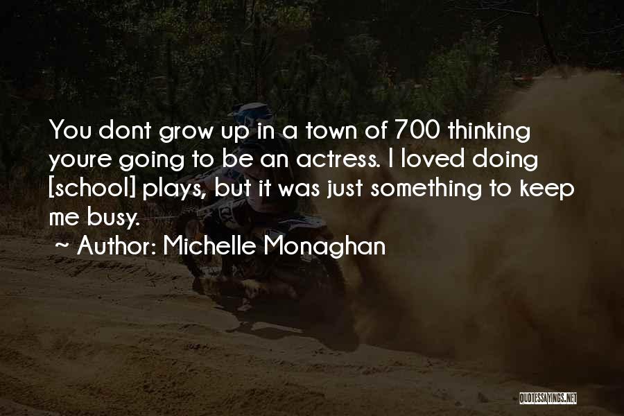 Michelle Monaghan Quotes 209832