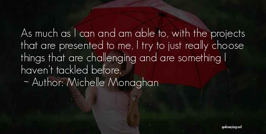 Michelle Monaghan Quotes 331326