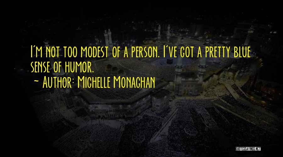 Michelle Monaghan Quotes 376977