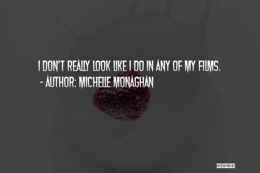 Michelle Monaghan Quotes 875300