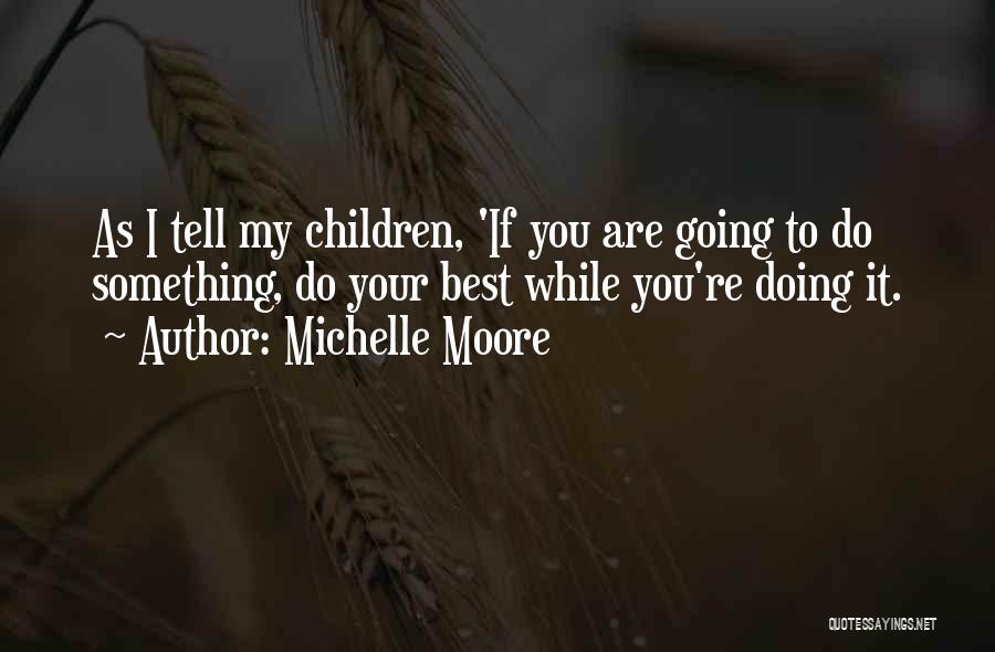 Michelle Moore Quotes 2184955