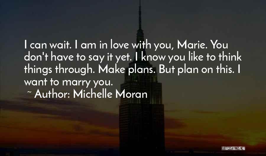 Michelle Moran Quotes 1263408