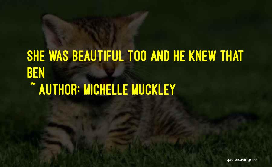 Michelle Muckley Quotes 1862709