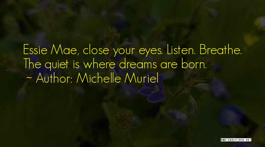 Michelle Muriel Quotes 1043296