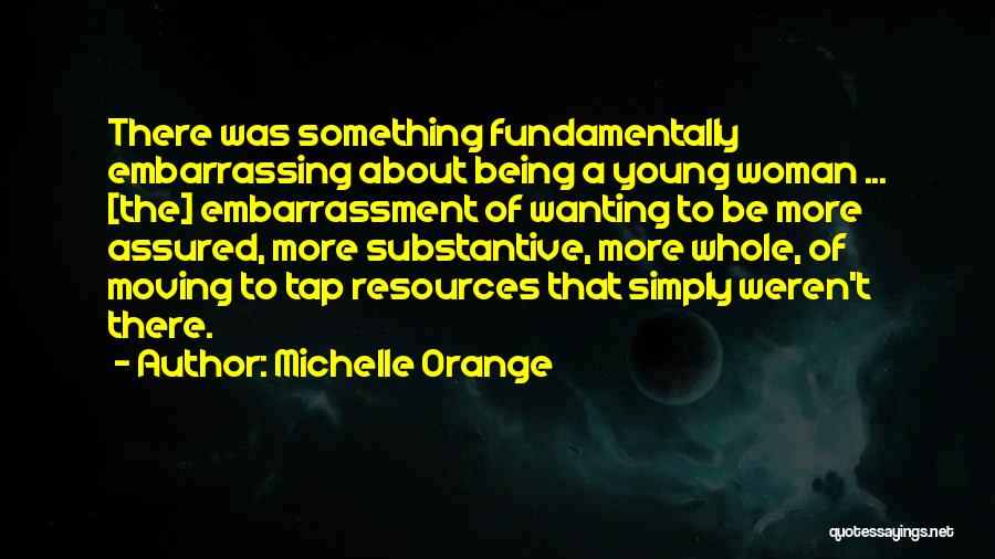 Michelle Orange Quotes 618729