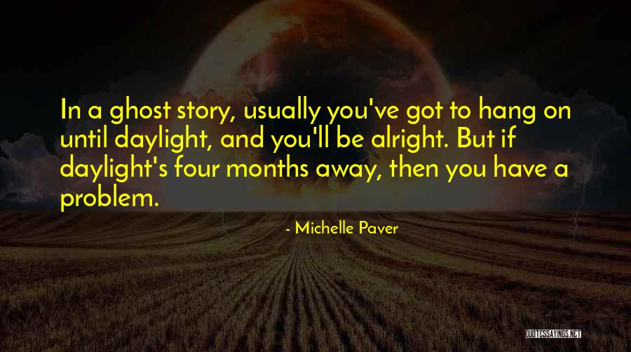 Michelle Paver Quotes 1456878