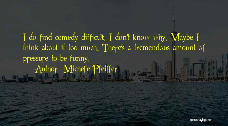 Michelle Pfeiffer Quotes 2104426