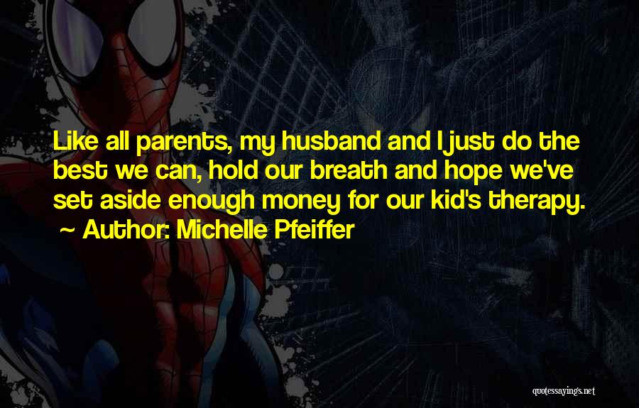 Michelle Pfeiffer Quotes 771332