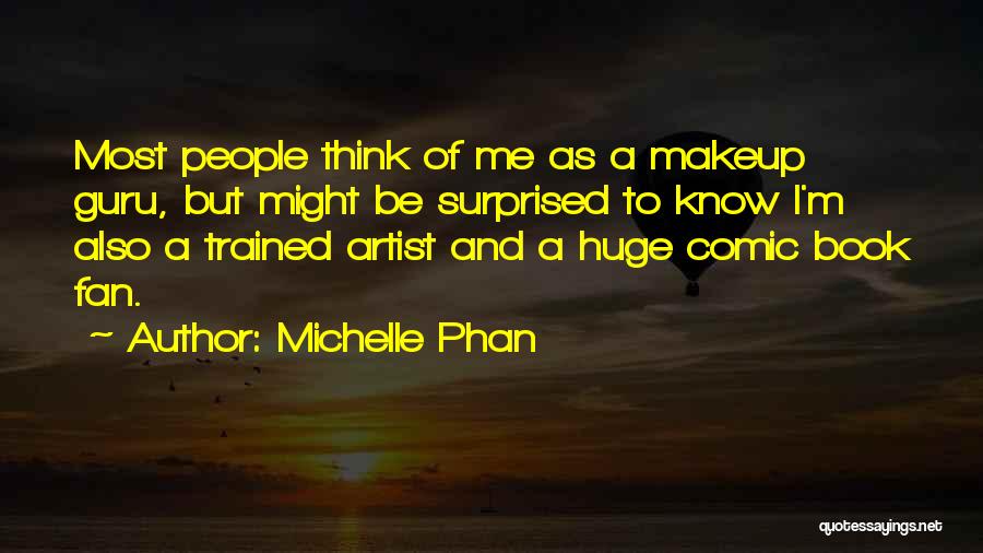 Michelle Phan Makeup Quotes By Michelle Phan