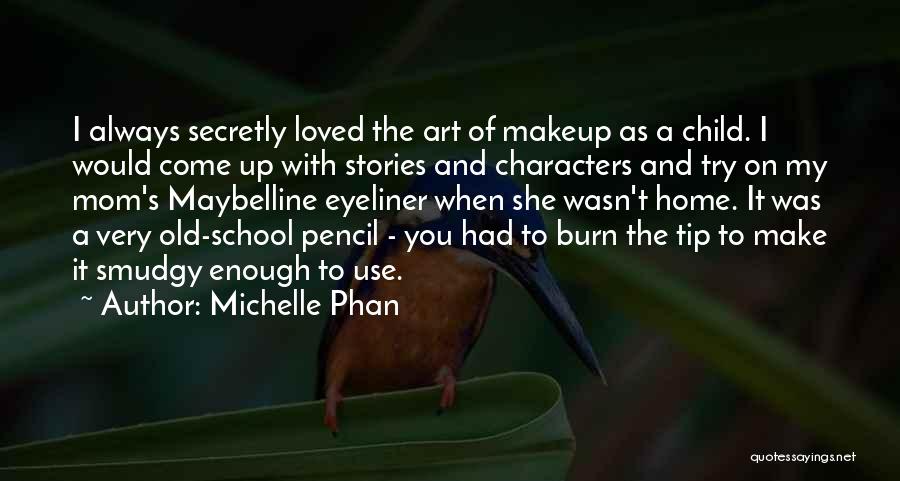 Michelle Phan Quotes 1218592