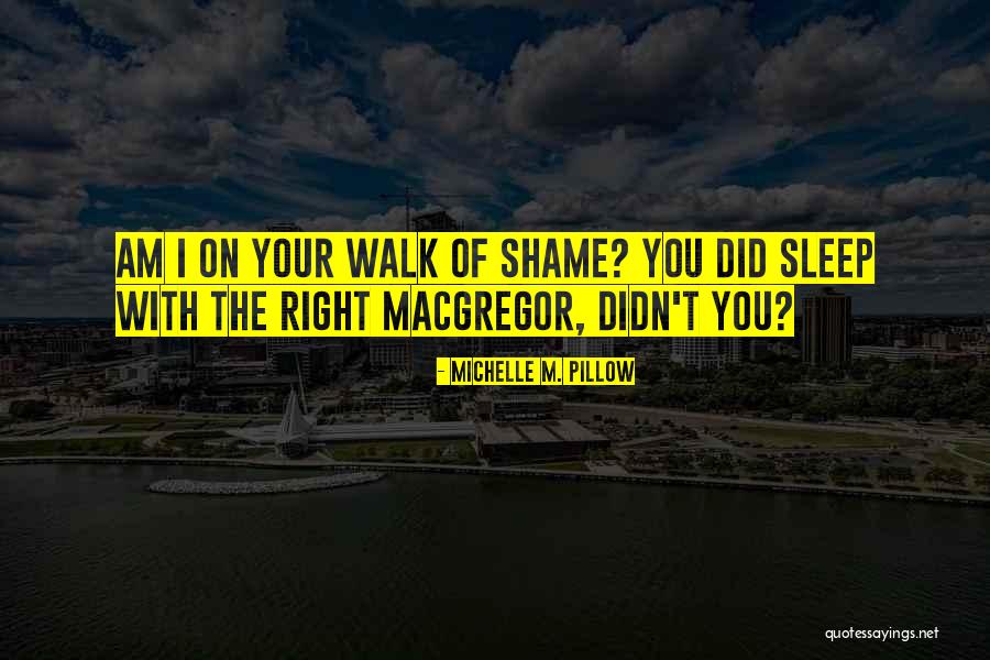 Michelle Pillow Quotes By Michelle M. Pillow Michelle Pillow Quotes By Michelle M. Pillow