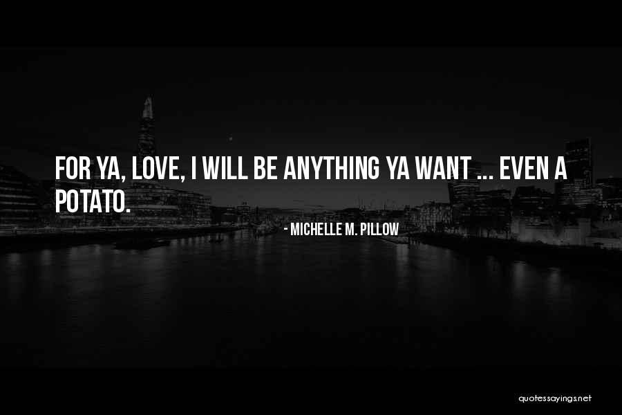 Michelle Pillow Quotes By Michelle M. Pillow Michelle Pillow Quotes By Michelle M. Pillow