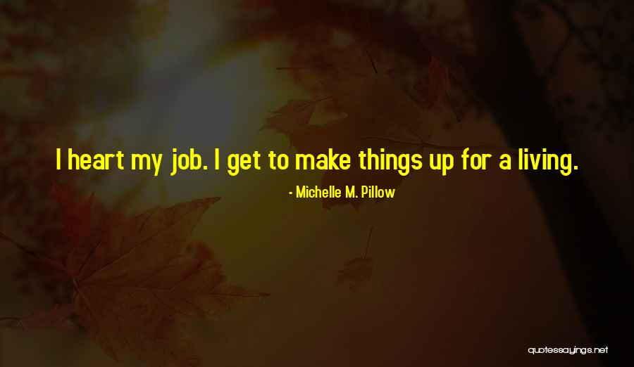 Michelle Pillow Quotes By Michelle M. Pillow Michelle Pillow Quotes By Michelle M. Pillow