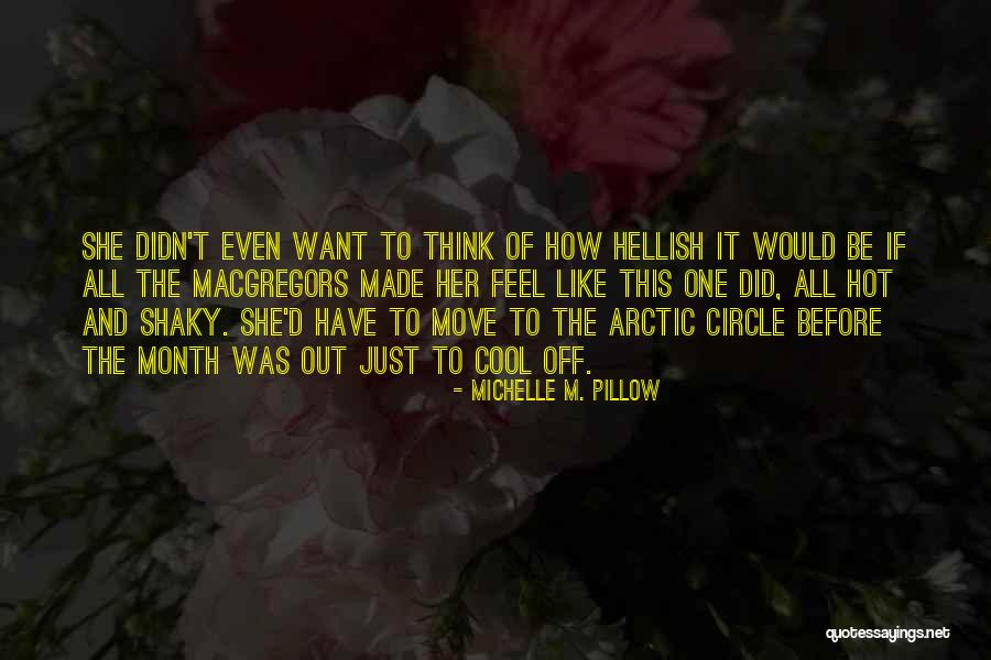 Michelle Pillow Quotes By Michelle M. Pillow Michelle Pillow Quotes By Michelle M. Pillow