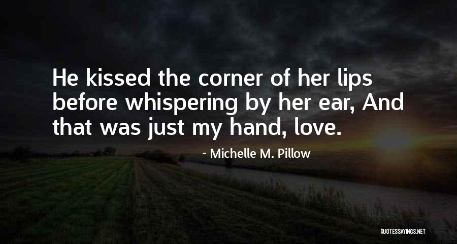 Michelle Pillow Quotes By Michelle M. Pillow Michelle Pillow Quotes By Michelle M. Pillow