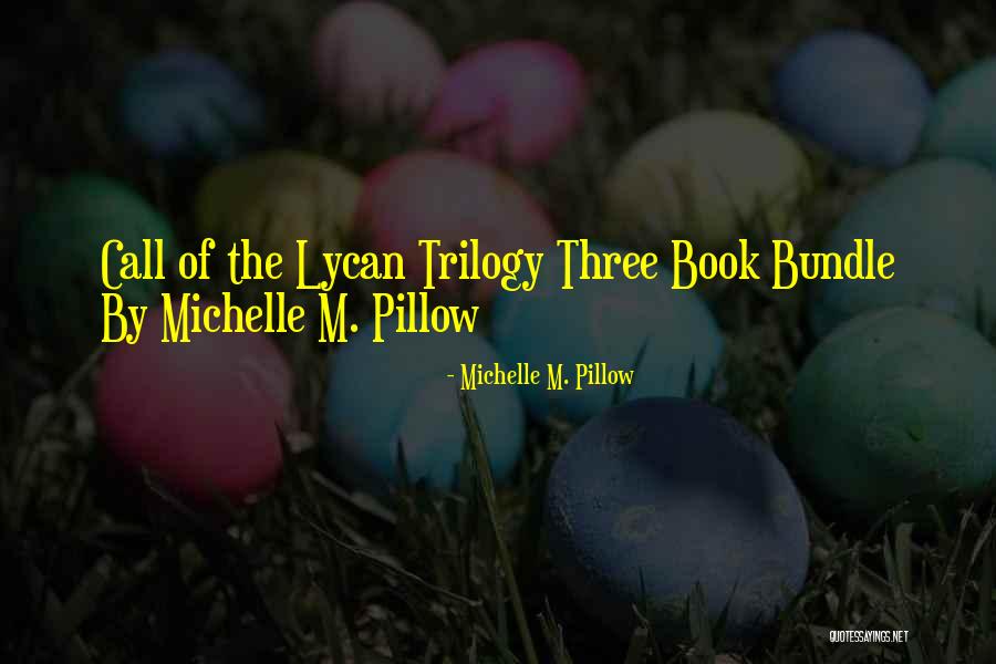Michelle Pillow Quotes By Michelle M. Pillow Michelle Pillow Quotes By Michelle M. Pillow