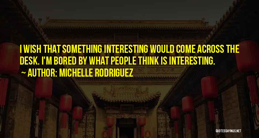 Michelle Rodriguez Quotes 533190