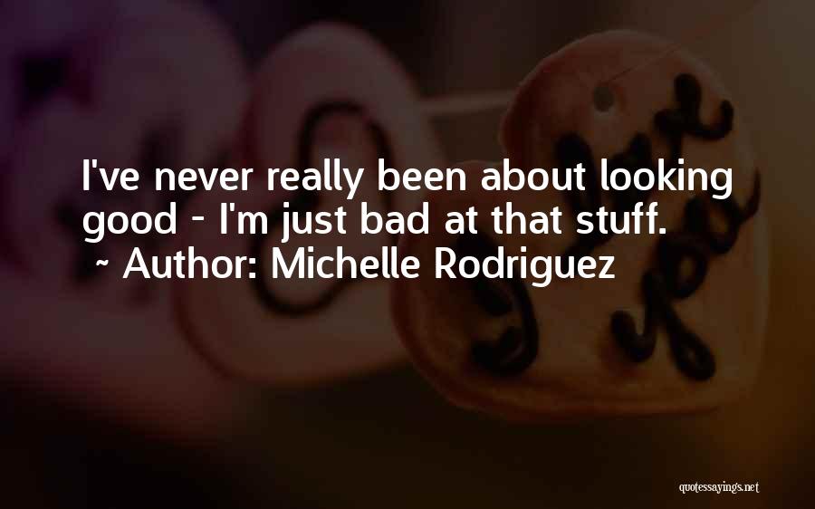 Michelle Rodriguez Quotes 569847
