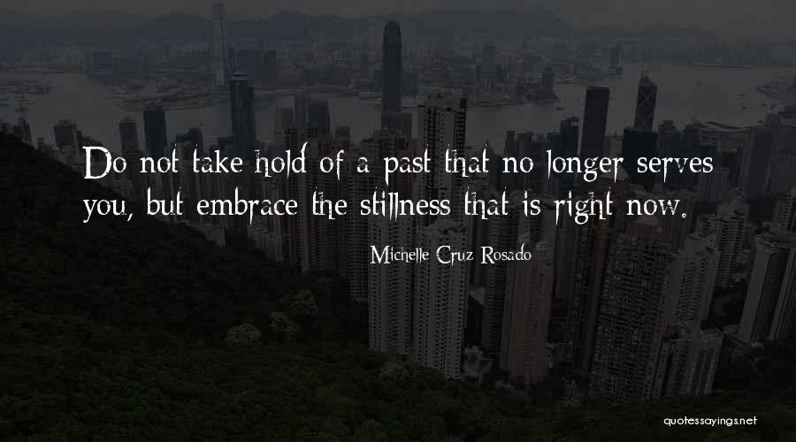 Michelle Rosado Quotes By Michelle Cruz-Rosado Michelle Rosado Quotes By Michelle Cruz-Rosado