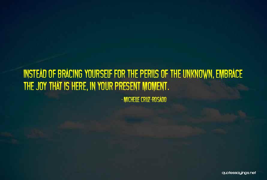 Michelle Rosado Quotes By Michelle Cruz-Rosado Michelle Rosado Quotes By Michelle Cruz-Rosado