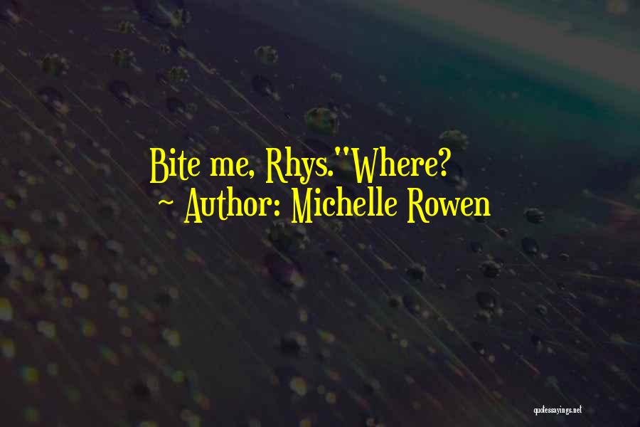 Michelle Rowen Quotes 2005023