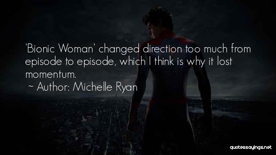 Michelle Ryan Quotes 108387