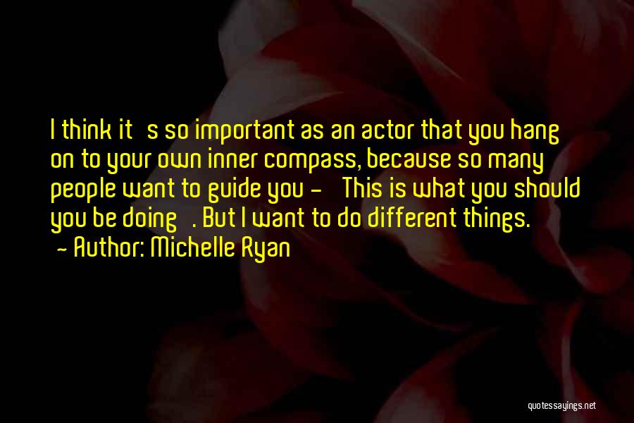 Michelle Ryan Quotes 1427092