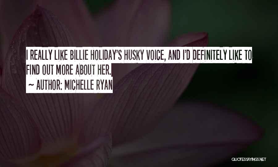 Michelle Ryan Quotes 1462623