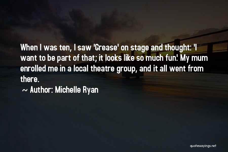 Michelle Ryan Quotes 1465861