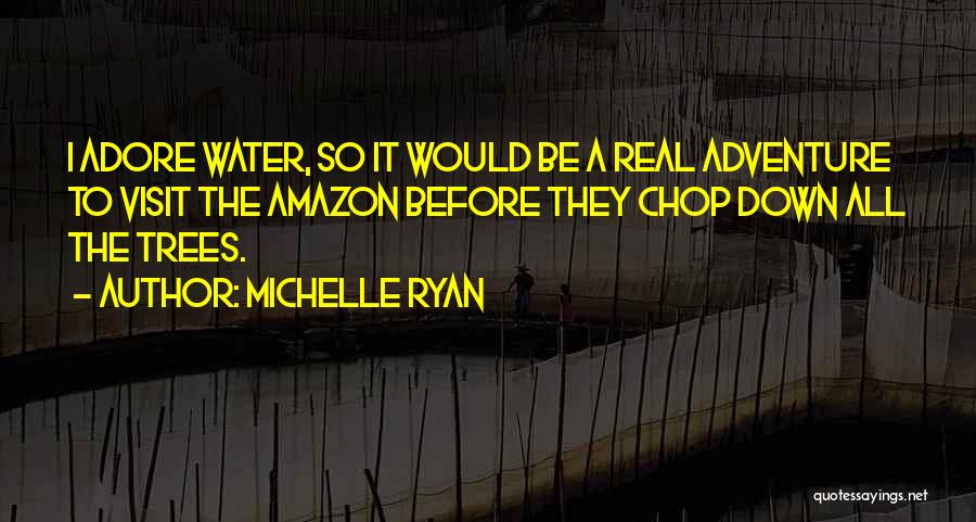 Michelle Ryan Quotes 1675880