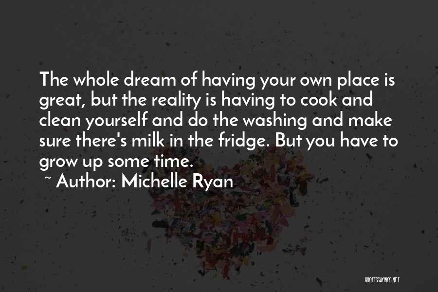 Michelle Ryan Quotes 1737319