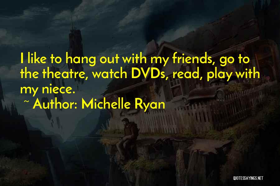 Michelle Ryan Quotes 1905710