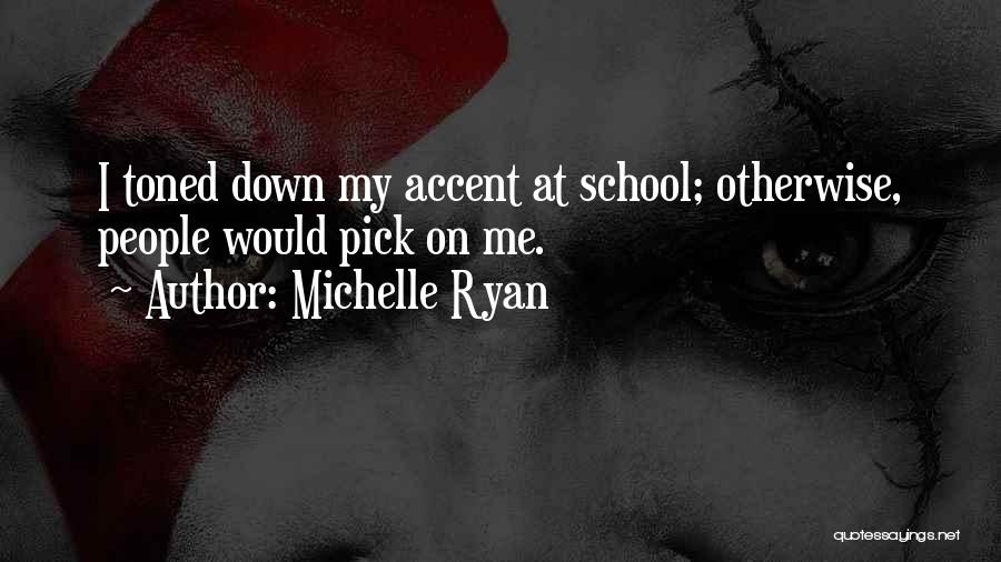 Michelle Ryan Quotes 290863