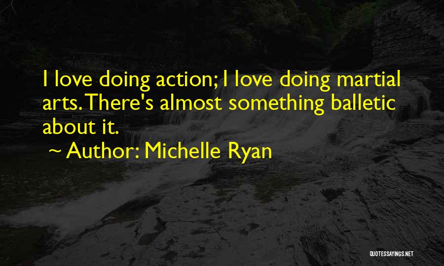 Michelle Ryan Quotes 649402