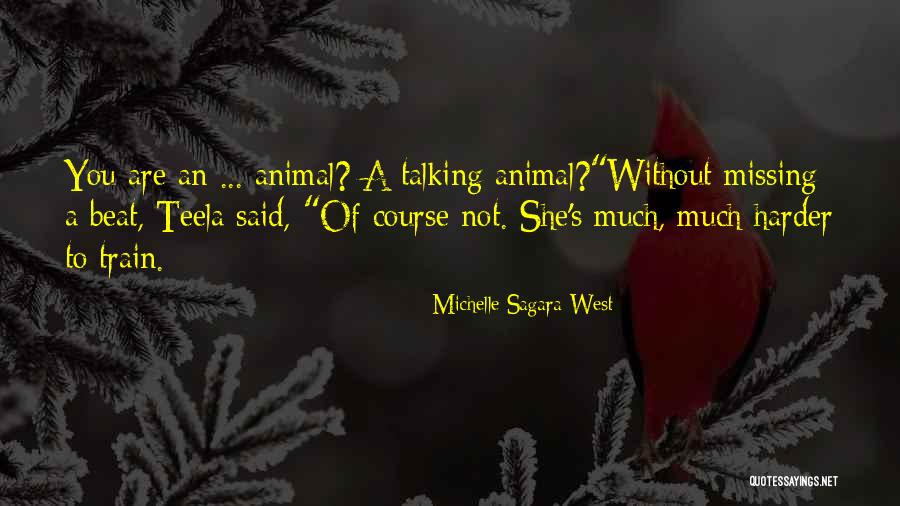 Michelle Sagara West Quotes 227475 Michelle Sagara West Quotes 227475