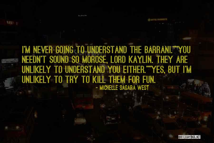 Michelle Sagara West Quotes 755267 Michelle Sagara West Quotes 755267