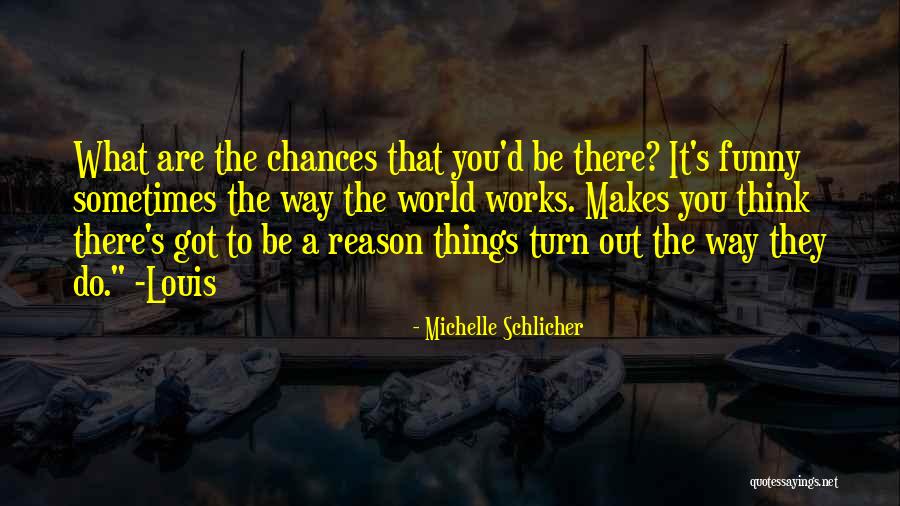 Michelle Schlicher Quotes 1844680