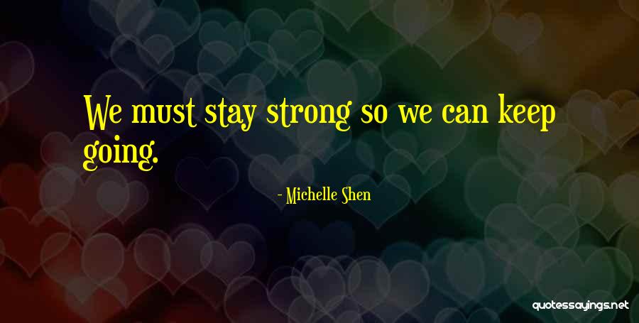 Michelle Shen Quotes 1477577