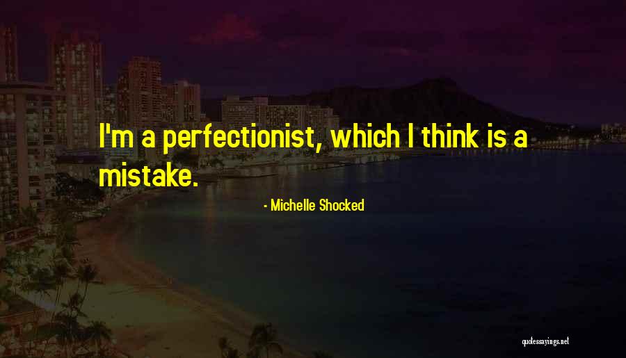 Michelle Shocked Quotes 1151544