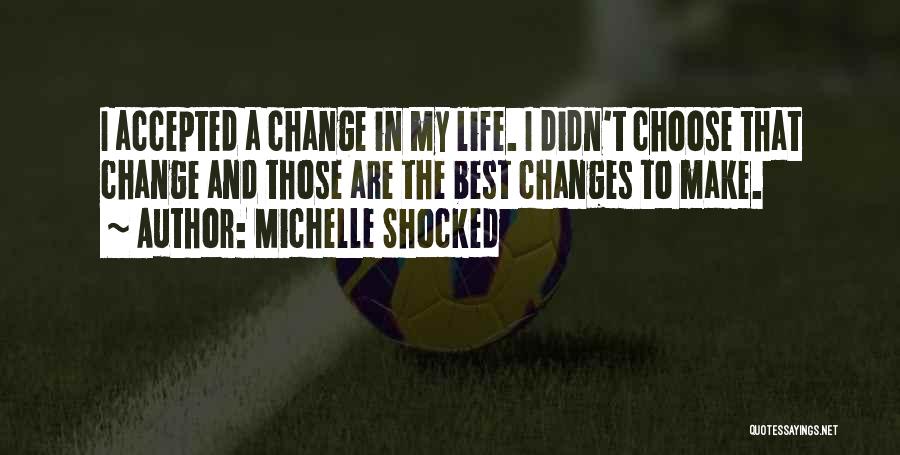 Michelle Shocked Quotes 1541139