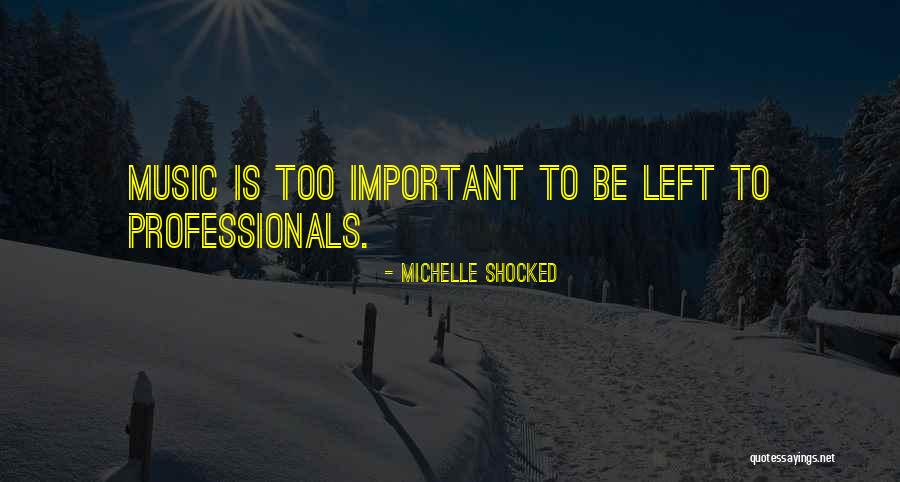 Michelle Shocked Quotes 2247732